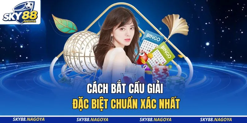 Cách bắt cầu giải đặc biệt chuẩn xác nhất