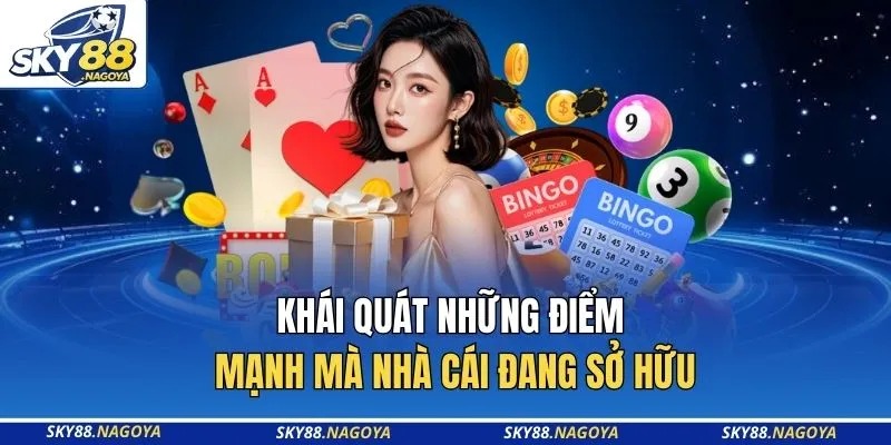 Khái quát những điểm mạnh mà nhà cái đang sở hữu