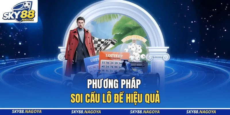 Phương pháp soi cầu lô đề hiệu quả